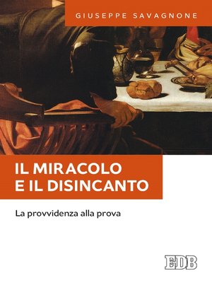 cover image of Il miracolo e il disincanto